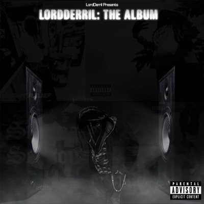 LordDerril: The Album