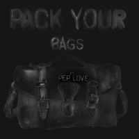 Pack Your Bags (feat. Pep Love) - Single - SQiSH1