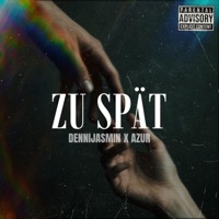 Zu Spät - Single - DenniJasmin & AZUR
