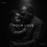 your love - Single - AENO & Nuelzo