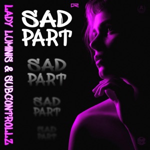Sad Part (Hardstyle Extended Mix)