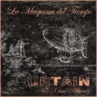 La Máquina del Tiempo (feat. Xisco Albéniz) - Single - Urtain