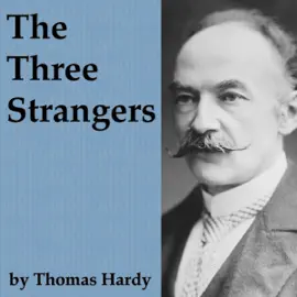 The Three Strangers (Unabridged)