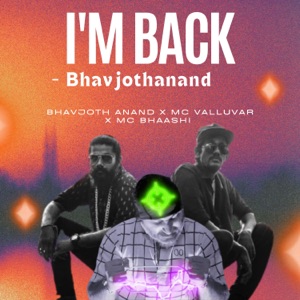 I'M BACK - BhavjothAnand (feat. Varun Parandhaman)