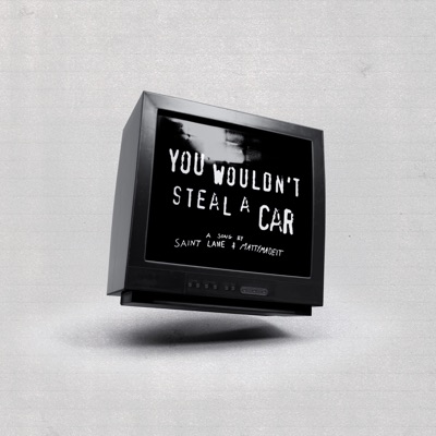 YOU WOULDN'T STEAL A CAR? - Single
