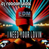 I Need Your Lovin (feat. Rebecca Ryan) - Single - Robson Vidal