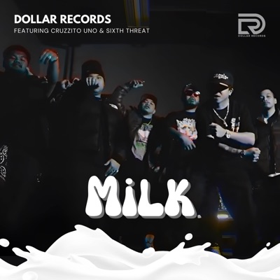 MILK (feat. Mr.C, Rhoam, Plus1, Cruzzito Uno, Brxdvcl, Sergy & Sixth Threat) - Single