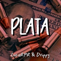 Plata (feat. Drippy) - Single - LucaRPR