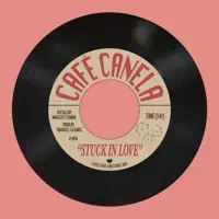 Stuck In Love — Cafe Canela