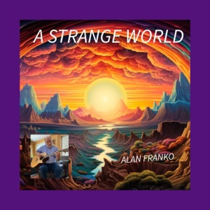 A STRANGE WORLD