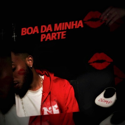 Boa da Minha Parte (feat. rafftheraff) - Single