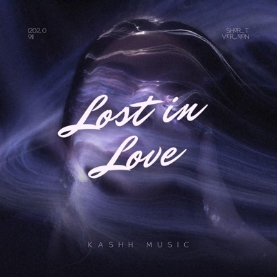 Kashh  Lost in Love (Official Visualizer) - Single