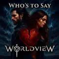 Who's To Say