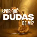 Por Que Dudas De Mi