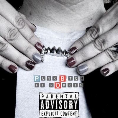 Punk B!tch (feat. Rokkin) - Single