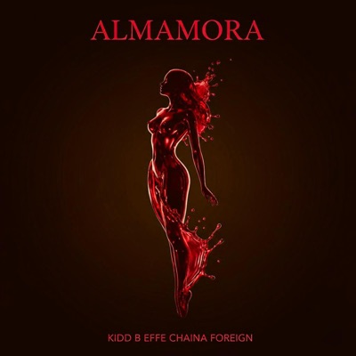 Almamora (feat. Foreign, EFFE & Chaina Musik) - Single