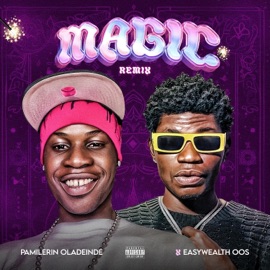 Magic (feat. Easywealth OOS) Pamilerin Oladeinde