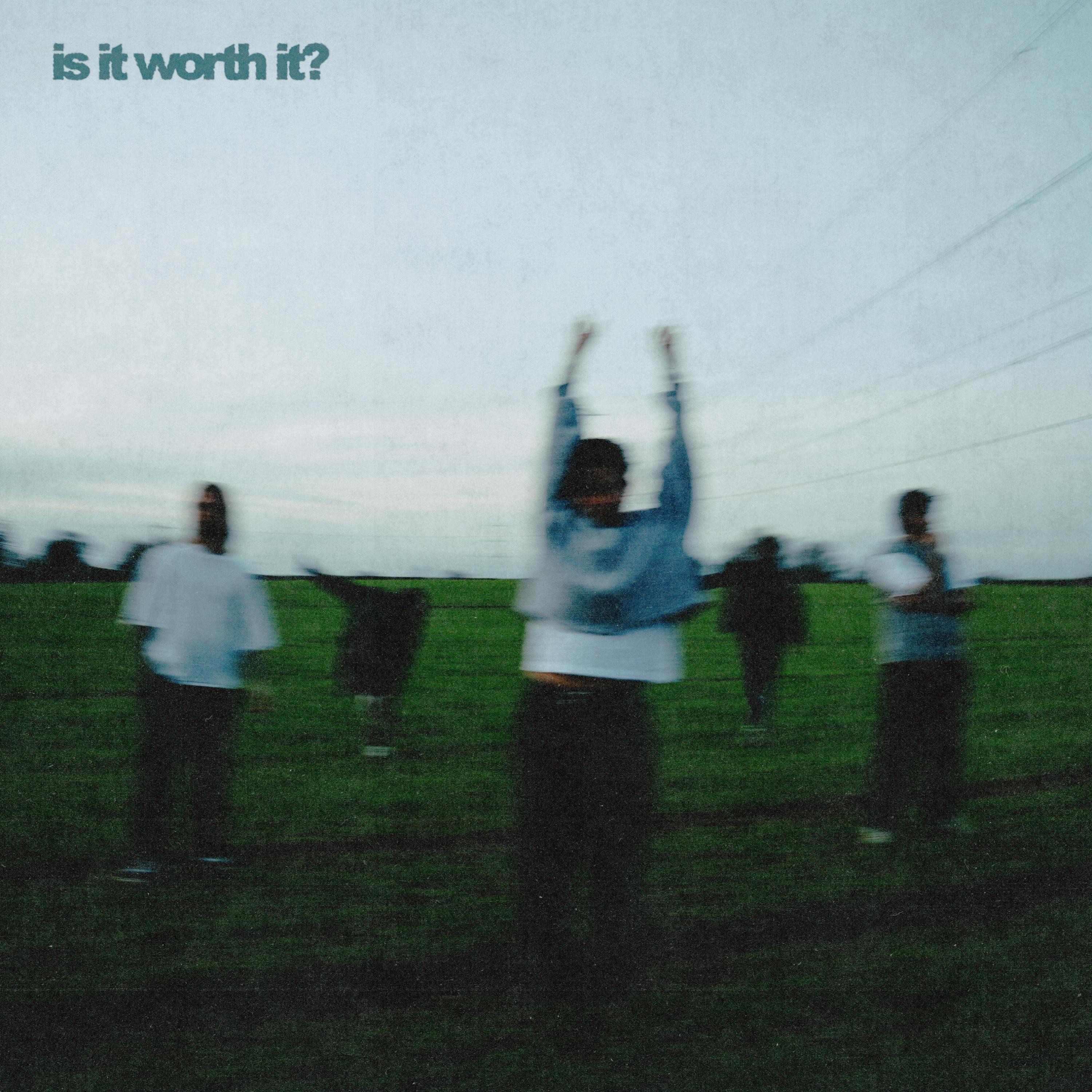 Is It Worth It - Single