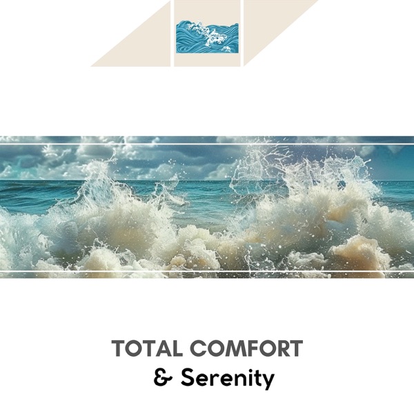 Total Comfort & Serenity