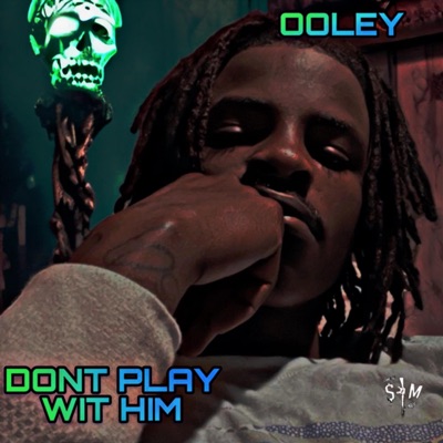 Dont Play Wit Him - Single