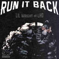 RUN IT BACK (feat. LHO) - Single - Lil Wright