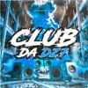 Club da Dz7 (feat. MC GW) - Single