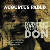 Dubbing with the Don - Augustus Pablo