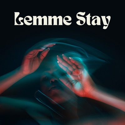 Lemme Stay - Single