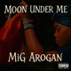 Moon Under Me Single