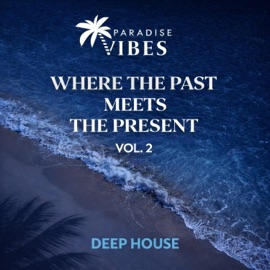 I Will Always Deeply Love You (feat. Horizon) [Deep House Version] PARADISE VIBES