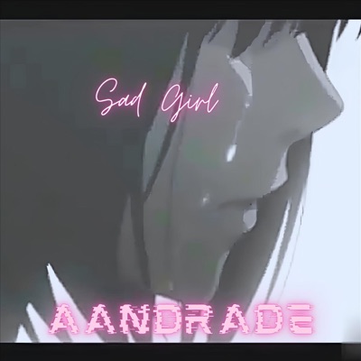 Sad Girl - Single