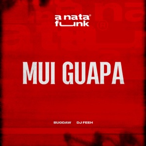 Mui Guapa (feat. DJ Feeh)