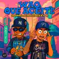 Wao Que Aceite (Feat. Ezzy R)