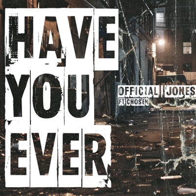 Have you ever (feat. CHOSEN) - Single