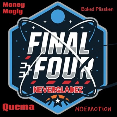 The Final Four (Nevergladez) (feat. Money Mogly, Quema & NoEmotion GoldMask) - Single