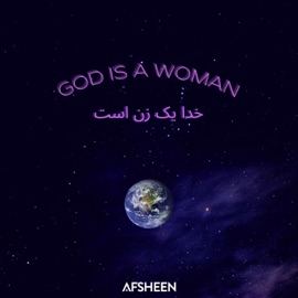 God Is a Woman AFSHEEN