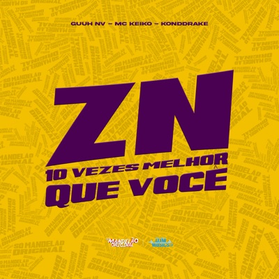 Zn 10 Vezes Melhor Que Você - Single
