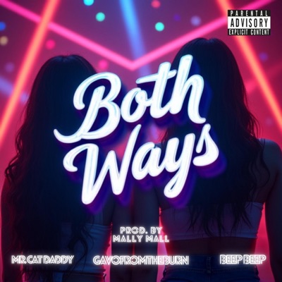 Both Ways (feat. Rej3ctz, Mr CatDaddy & Beep Beep) - Single