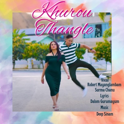 Khurou Thangle (feat. Robert Mayanglambam) - Single