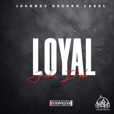 Loyal (feat. John Doh) - Single