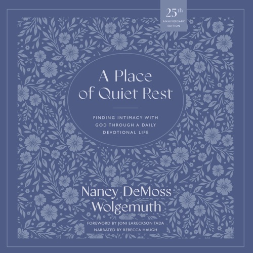 A Place of Quiet Rest: Finding Intimacy with God Through a Daily Devotional Life (Unabridged) cover