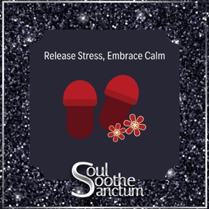 Release Stress, Embrace Calm