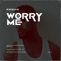 Worry Me - Single - Khidian