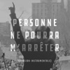 Personne ne pourra m'arrêter (La résistance) [Version instrumentale] - Single