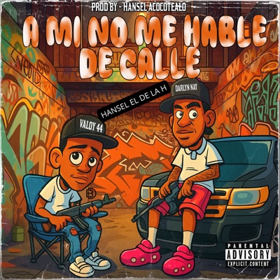 A Mi No Me Hable de Calle - Single