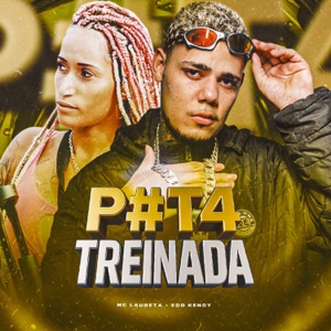 Puta Treinada (feat. Mc Laureta)