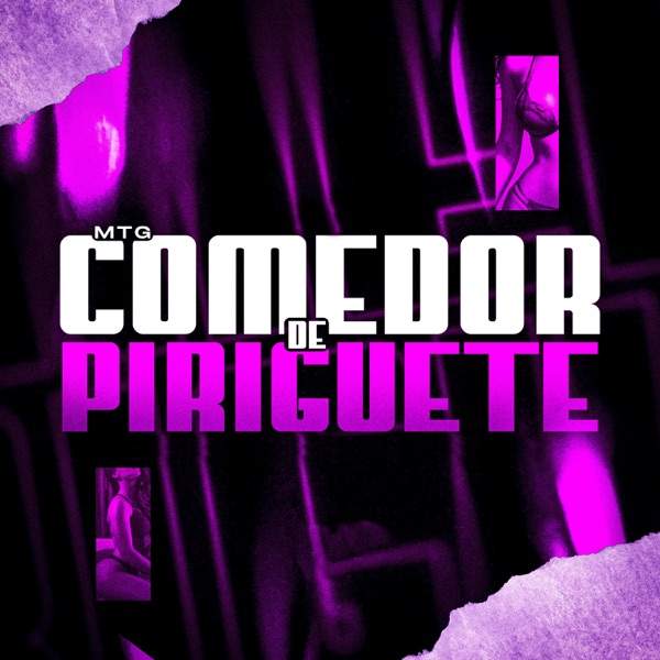 MTG COMEDOR DE PIRIGUETE (feat. Mc Gw)
