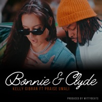 Bonnie & Clyde - Single - Kelly Gibran & Praise Umali