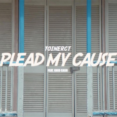 Plead My Cause (feat. Khid Ca$h) - Single