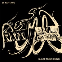 Blade Tribe Rising - Single - DJ Kentaro
